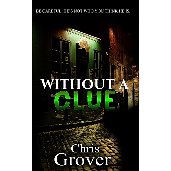 Without A Clue, Chris Grover