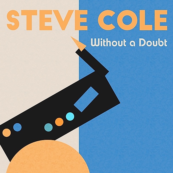 Without A Doubt, Steve Cole