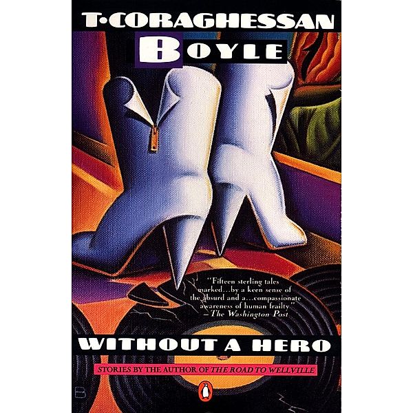 Without a Hero, T. C. Boyle