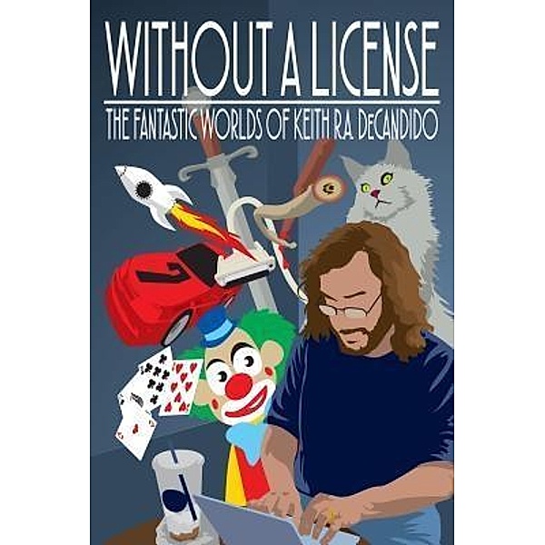 Without a License / eSpec Books, Keith R. A. DeCandido