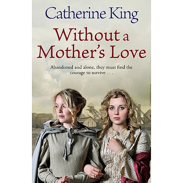 Without A Mother's Love, Catherine King