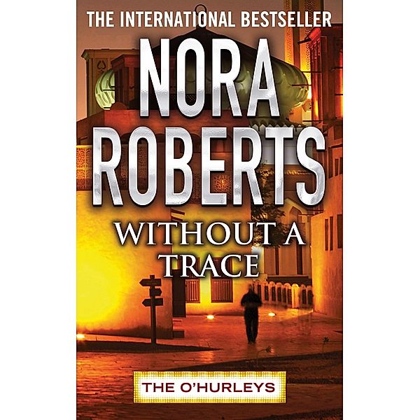 Without a Trace / O'Hurleys, Nora Roberts