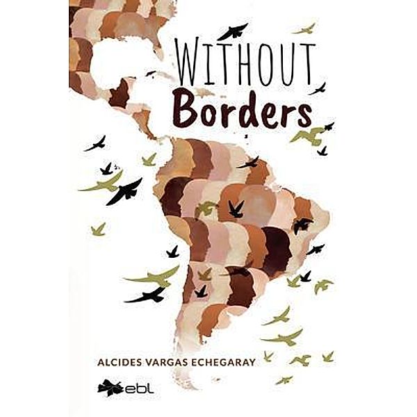 Without Borders, Alcides Vargas Echegaray