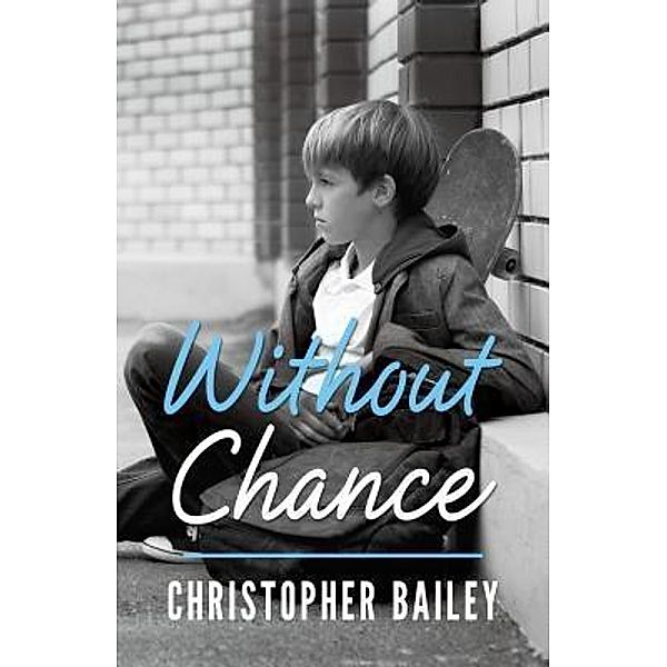 Without Chance / Phase Publishing, Christopher Bailey