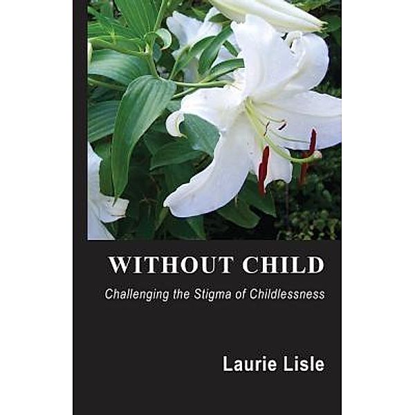 Without Child, Laurie Lisle
