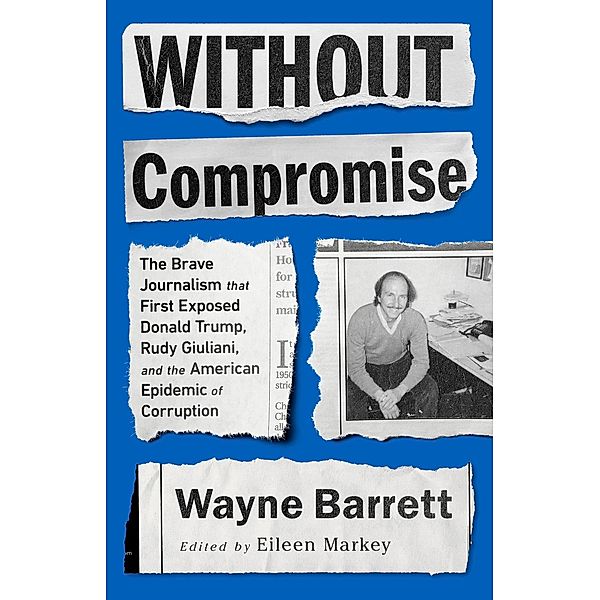 Without Compromise, Wayne Barrett