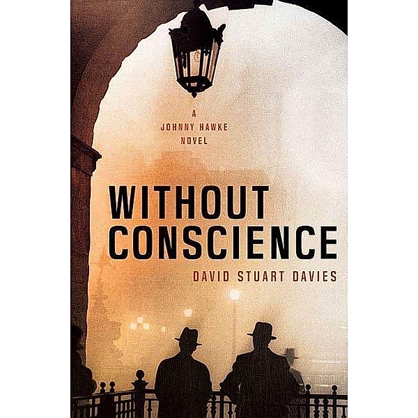 Without Conscience / Johnny Hawke Novels Bd.2, David Stuart Davies