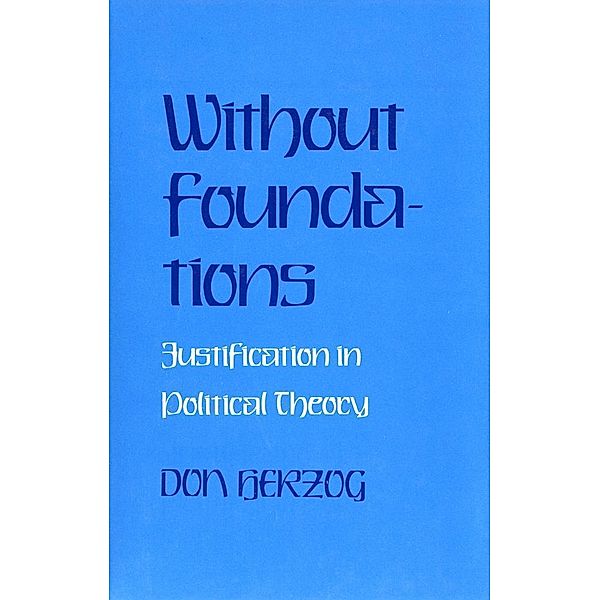 Without Foundations, Donald J. Herzog