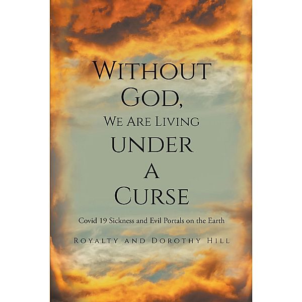 Without God, We Are Living under a Curse, Royalty, Dorothy Hill
