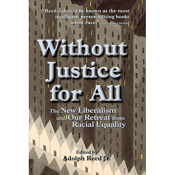 Without Justice For All, Adolph Reed