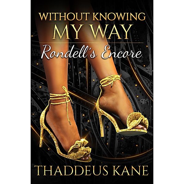 Without Knowing My Way~ Rondell's Encore (The Soul Of A Man) / The Soul Of A Man, Thaddeus Kane