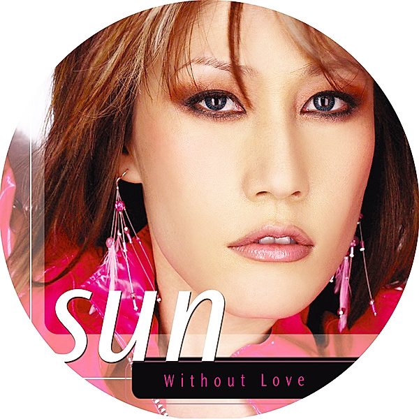 Without Love, Sun