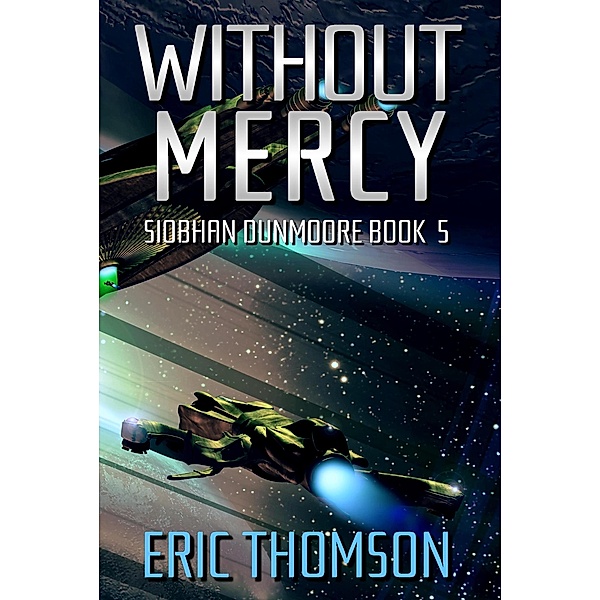 Without Mercy (Siobhan Dunmoore, #5) / Siobhan Dunmoore, Eric Thomson