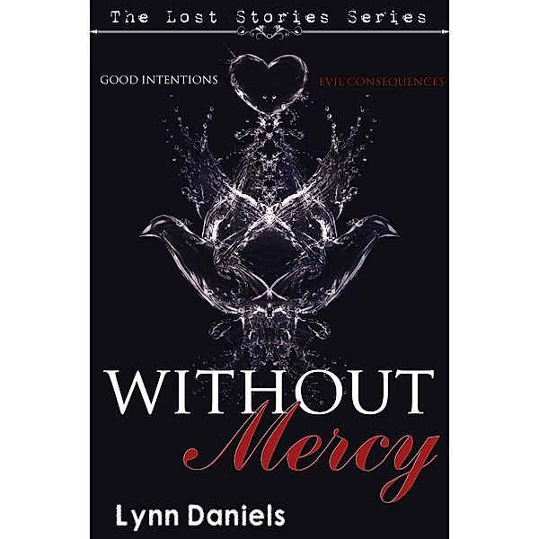 Without Mercy (The Lost Stories, #3) / The Lost Stories, Lynn Daniels