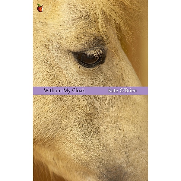 Without My Cloak / Virago Modern Classics Bd.298, Kate O'Brien