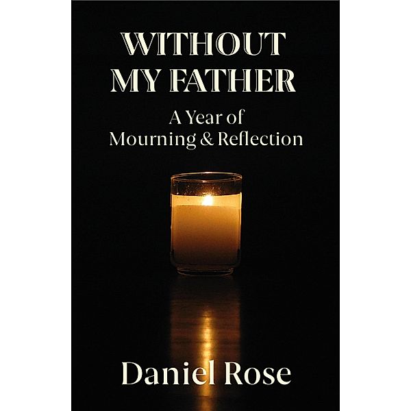 Without My Father, Daniel Rose