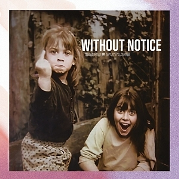 Without Notice (Digipak), Bend the Future