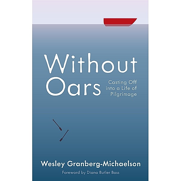 Without Oars, Wesley Granberg-Michaelson