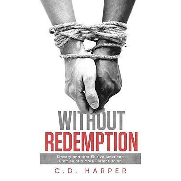 Without Redemption / URLink Print & Media, LLC, C. D. Harper