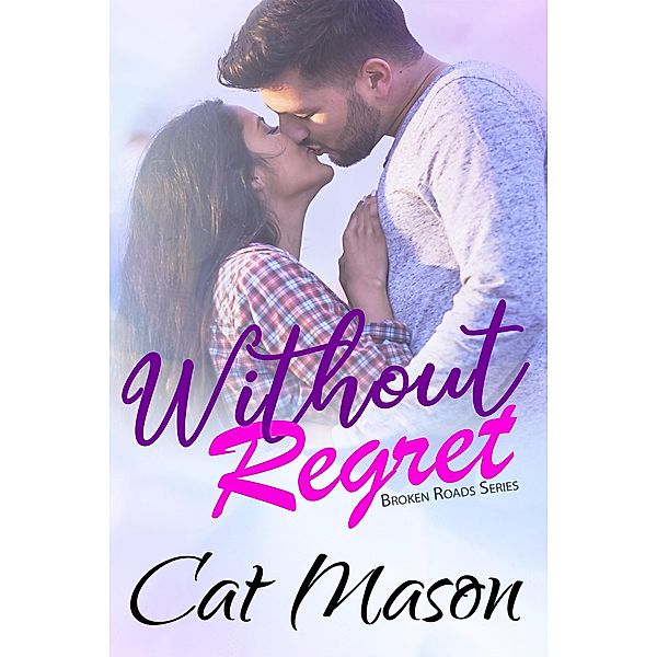 Without Regret (Broken Roads) / Broken Roads, Cat Mason