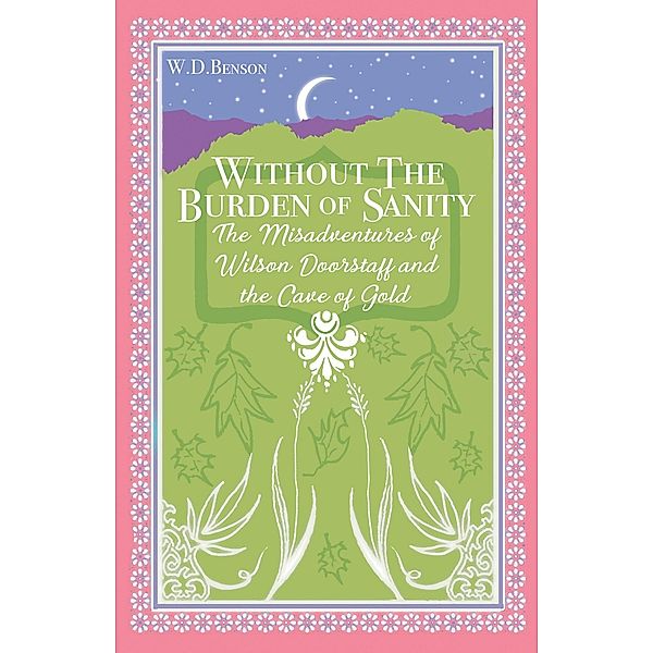 Without the Burden of Sanity, W. D. Benson