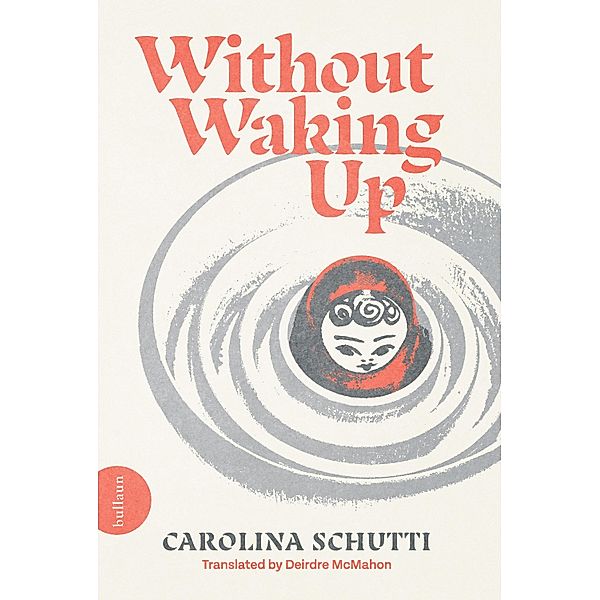 Without Waking Up, Carolina Schutti