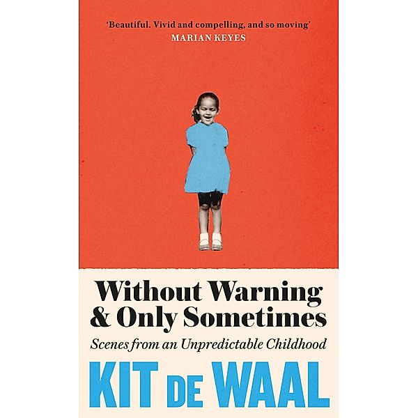 Without Warning and Only Sometimes, Kit de Waal