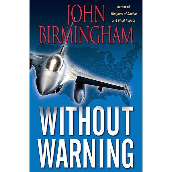 Without Warning / The Disappearance Bd.1, John Birmingham