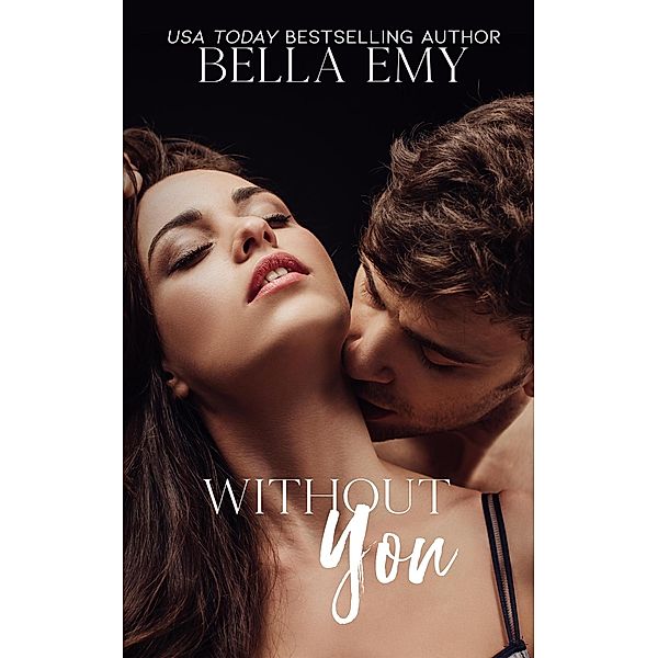 Without You, Bella Emy