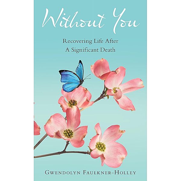 Without You, Gwendolyn Faulkner-Holley