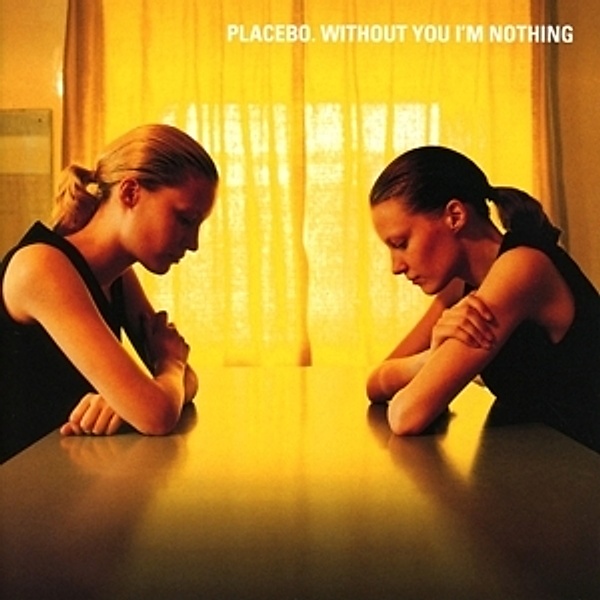 Without You I'M Nothing, Placebo