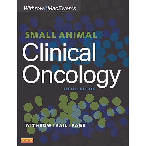 Withrow and MacEwen's Small Animal Clinical Oncology - E-Book, Rodney Page