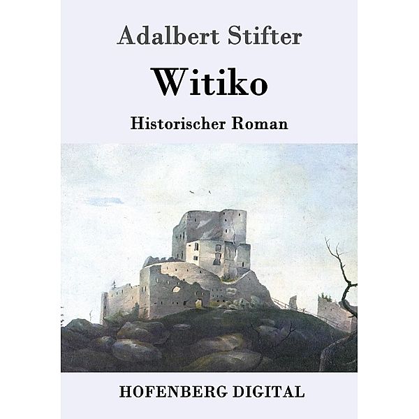 Witiko, Adalbert Stifter