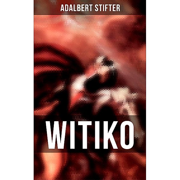 WITIKO, Adalbert Stifter