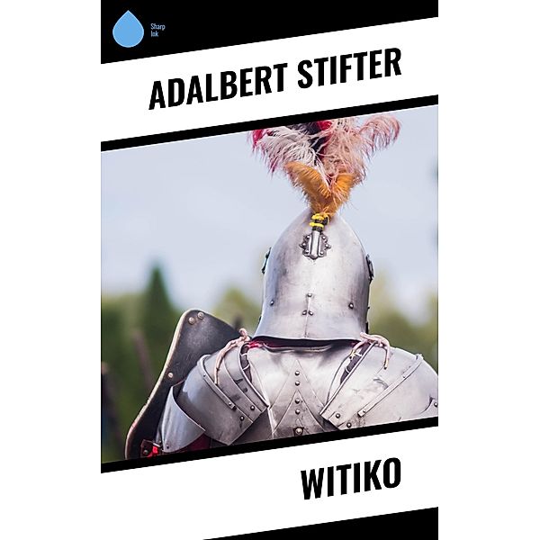 Witiko, Adalbert Stifter