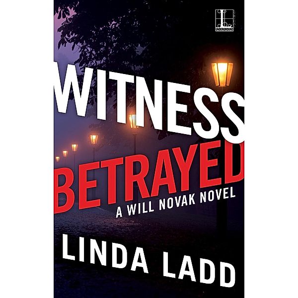 Witness Betrayed / A Will Novak Novel Bd.3, Linda Ladd