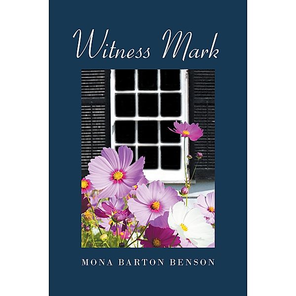 Witness Mark, Mona Barton Benson