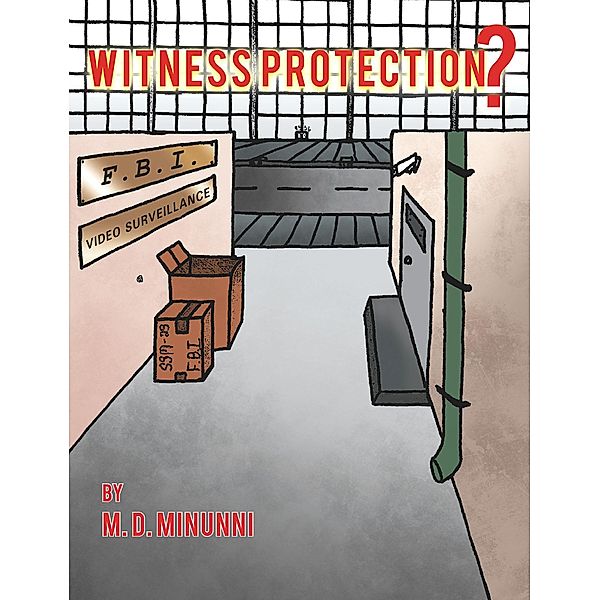 Witness Protection?, M. D. D. Minunni