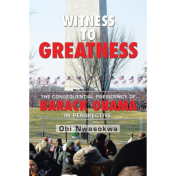 Witness to Greatness, Obi Nwasokwa