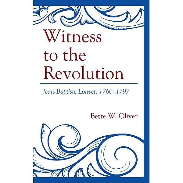 Witness to the Revolution, Bette W. Oliver