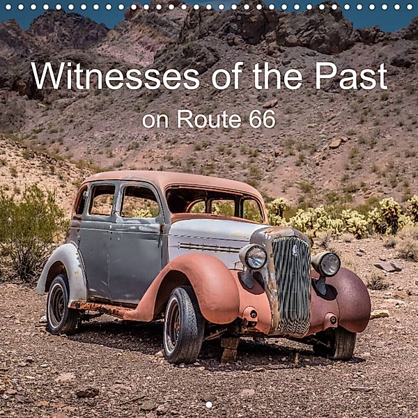 Witnesses of the Past on Route 66 (Wall Calendar 2023 300 × 300 mm Square), Michael Brueckmann
