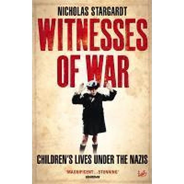 Witnesses Of War, Nicholas Stargardt