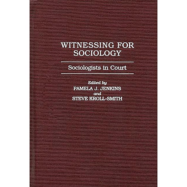 Witnessing for Sociology, Pamela J. Jenkins, J. S. Kroll-Smith
