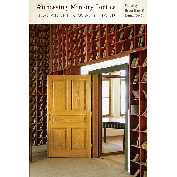 Witnessing, Memory, Poetics / Dialogue and Disjunction: Studies in Jewish German Literature, Culture & Thought Bd.2
