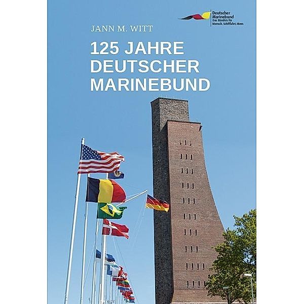 Witt, D: 125 Jahre Deutscher Marinebund, Jann M. Witt