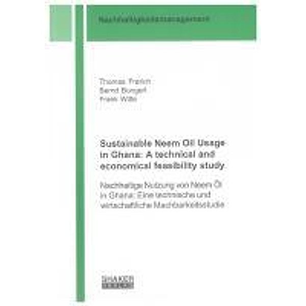 Witte, F: Sustainable Neem Oil Usage in Ghana: A technical a, Frank Witte, Bernd Bungert, Thomas Frerich