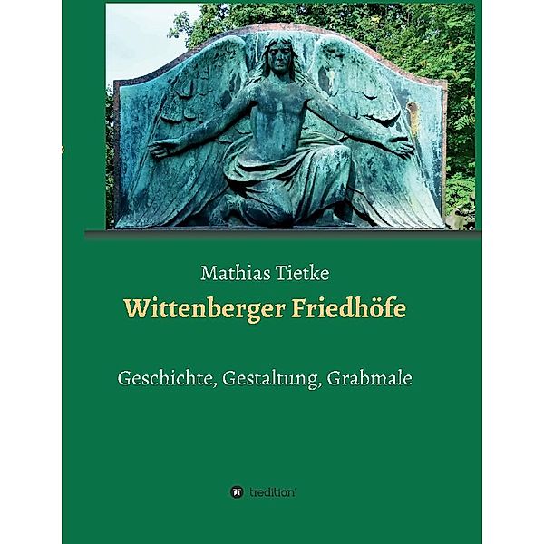 Wittenberger Friedhöfe, Mathias Tietke