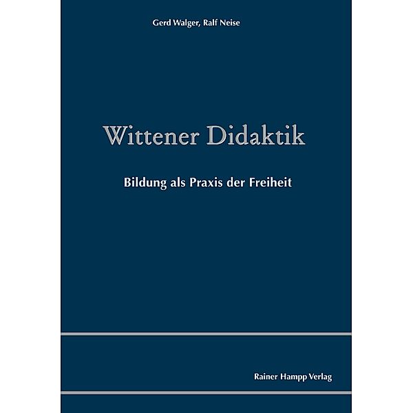 Wittener Didaktik, Ralf Neise, Gerd Walger