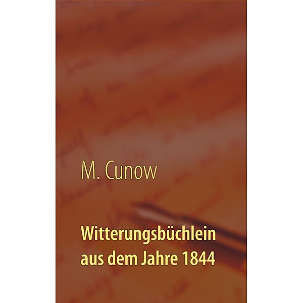 Witterungsbüchlein aus dem Jahre 1844, M. Cunow