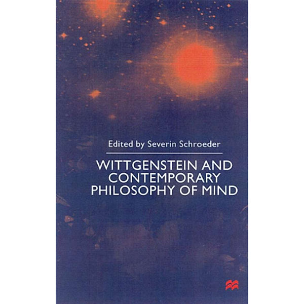 Wittgenstein and Contemporary Philosophy of Mind, S. Schroeder